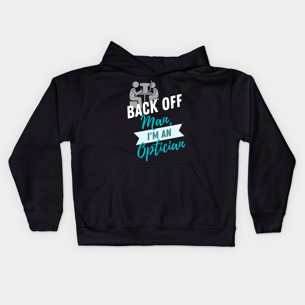 Back Off Optician Kids Hoodie by ZombieTeesEtc